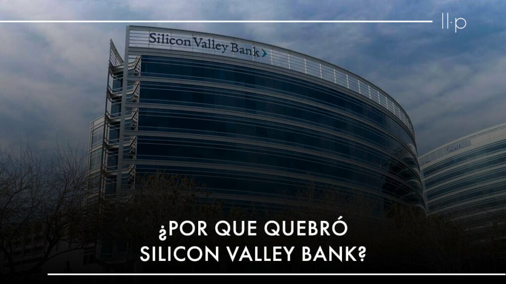 Por qué colapsó Silicon Valley Bank Llévelo Perfilado