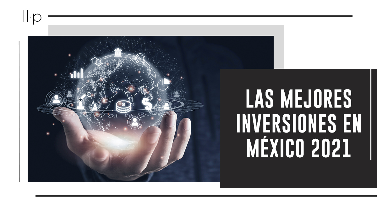 Las mejores opciones de inversión en México